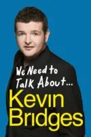 Nous devons parler de . . . Kevin Bridges - We Need to Talk about . . . Kevin Bridges