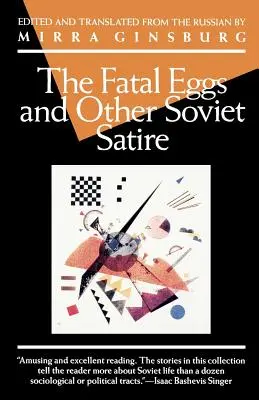 Les œufs fatals et autres satires soviétiques - The Fatal Eggs and Other Soviet Satire