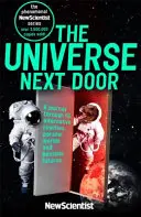 L'univers d'à côté - Un voyage à travers 55 mondes parallèles et des futurs possibles - Universe Next Door - A Journey Through 55 Parallel Worlds and Possible Futures