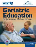 Éducation gériatrique pour les services médicaux d'urgence (Gems) - Geriatric Education for Emergency Medical Services (Gems)