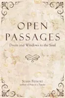 Passages ouverts : Portes et fenêtres de l'âme - Open Passages: Doors and Windows to the Soul