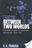 Entre deux mondes : la présence juive dans le cinéma allemand et autrichien, 1910-1933 - Between Two Worlds: The Jewish Presence in German and Austrian Film, 1910-1933