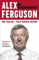 Alex Ferguson : ma biographie - Alex Ferguson: My Biography