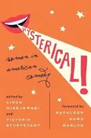 Les femmes dans la comédie américaine Les femmes dans la comédie américaine - Hysterical!: Women in American Comedy