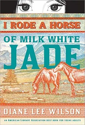 J'ai monté un cheval de jade blanc laiteux - I Rode a Horse of Milk White Jade