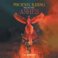 Le phénix renaît de ses cendres - Phoenix Rising from the Ashes