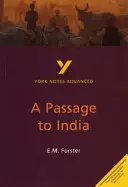 Passage to India : York Notes Advanced - tout ce dont vous avez besoin pour rattraper votre retard, étudier et vous préparer aux évaluations de 2021 et aux examens de 2022 - Passage to India: York Notes Advanced - everything you need to catch up, study and prepare for 2021 assessments and 2022 exams