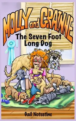 Le chien de sept pieds de long : Une histoire de Molly et Grainne (Livre 1) - The Seven Foot Long Dog: A Molly and Grainne Story (Book 1)