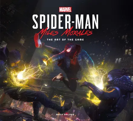 Marvel's Spider-Man : Miles Morales, l'art du jeu - Marvel's Spider-Man: Miles Morales the Art of the Game