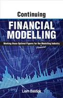 Poursuivre la modélisation financière : Travailler les chiffres optimaux pour l'industrie de la modélisation (financière) - Continuing Financial Modelling: Working Those Optimal Figures For the (Financial) Modelling Industry