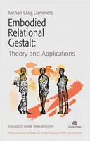 Gestalt relationnelle incarnée : Théories et applications - Embodied Relational Gestalt: Theories and Applications