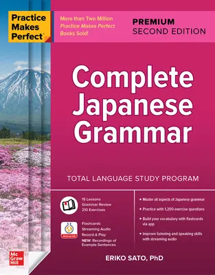 Practice Makes Perfect : Grammaire japonaise complète, deuxième édition - Practice Makes Perfect: Complete Japanese Grammar, Premium Second Edition