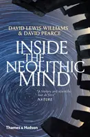 A l'intérieur de l'esprit néolithique : Conscience, cosmos et royaume des dieux - Inside the Neolithic Mind: Consciousness, Cosmos and the Realm of the Gods