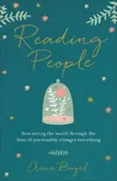 Lire les gens : Comment le fait de voir le monde à travers le prisme de la personnalité change tout - Reading People: How Seeing the World Through the Lens of Personality Changes Everything