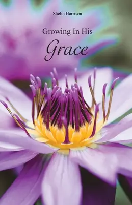 Grandir dans sa grâce - Growing In His Grace