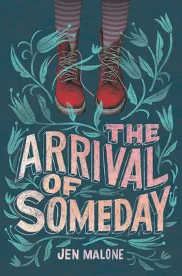 L'arrivée d'un jour - The Arrival of Someday