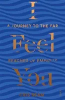 I Feel You - un voyage aux confins de l'empathie - I Feel You - a journey to the far reaches of empathy