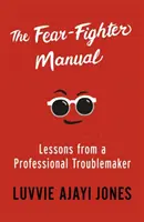 Manuel du combattant de la peur - Fear-Fighter Manual