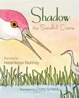 L'ombre de la grue du Canada - Shadow the Sandhill Crane