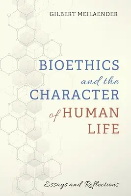 Bioéthique et caractère de la vie humaine - Bioethics and the Character of Human Life