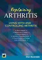 Expliquer l'arthrite - Vivre avec l'arthrite et la contrôler - Explaining Arthritis - Living With and Controlling Arthritis