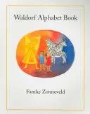 Abécédaire Waldorf - Waldorf Alphabet Book