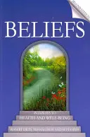 Les croyances : Les voies de la santé et du bien-être - Beliefs: Pathways to Health and Well-Being