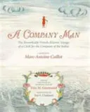 Un homme de compagnie : Le remarquable voyage franco-atlantique d'un commis de la Compagnie des Indes [Hc] - A Company Man: The Remarkable French-Atlantic Voyage of a Clerk for the Company of the Indies [Hc]