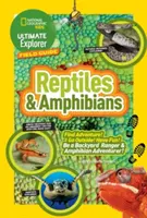 Guide de terrain de l'explorateur ultime : Reptiles et amphibiens : Trouvez l'aventure ! Sortez ! Amusez-vous ! Devenez un garde forestier et un aventurier des amphibiens. - Ultimate Explorer Field Guide: Reptiles and Amphibians: Find Adventure! Go Outside! Have Fun! Be a Backyard Ranger and Amphibian Adventurer