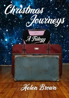 Les voyages de Noël : Une trilogie - Christmas Journeys: A Trilogy