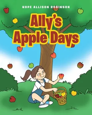 Les jours de pommes d'Ally - Ally's Apple Days