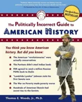Le guide politiquement incorrect de l'histoire américaine - The Politically Incorrect Guide to American History