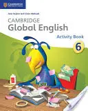 Cambridge Global English Stage 6 Activity Book : Pour l'anglais primaire de Cambridge en tant que seconde langue - Cambridge Global English Stage 6 Activity Book: For Cambridge Primary English as a Second Language