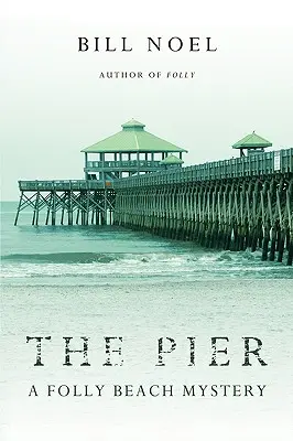 La jetée : Un mystère de Folly Beach - The Pier: A Folly Beach Mystery