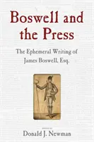 Boswell et la presse : Essais sur les écrits éphémères de James Boswell - Boswell and the Press: Essays on the Ephemeral Writing of James Boswell