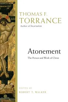 L'expiation : La personne et l'oeuvre du Christ - Atonement: The Person and Work of Christ