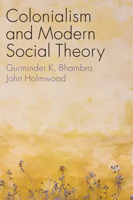 Le colonialisme et la théorie sociale moderne - Colonialism and Modern Social Theory