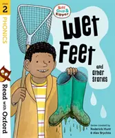 Lire avec Oxford : Niveau 2 : Biff, Chip et Kipper : Pieds mouillés et autres histoires - Read with Oxford: Stage 2: Biff, Chip and Kipper: Wet Feet and Other Stories