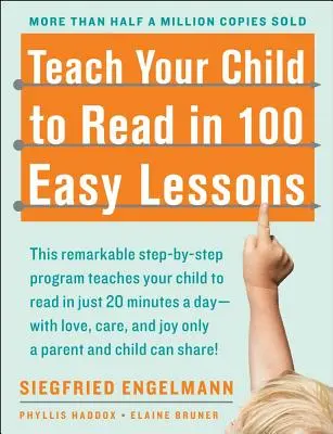 Apprenez à votre enfant à lire en 100 leçons faciles - Teach Your Child to Read in 100 Easy Lessons