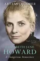 Elizabeth Jane Howard : Une dangereuse innocence - Elizabeth Jane Howard: A Dangerous Innocence