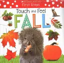 Touch and Feel Fall : Scholastic Early Learners (Touchez et sentez) - Touch and Feel Fall: Scholastic Early Learners (Touch and Feel)