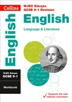 WJEC Eduqas GCSE 9-1 English Language and Literature Workbook - Idéal pour l'apprentissage à domicile, 2022 et 2023 Exams - WJEC Eduqas GCSE 9-1 English Language and Literature Workbook - Ideal for Home Learning, 2022 and 2023 Exams