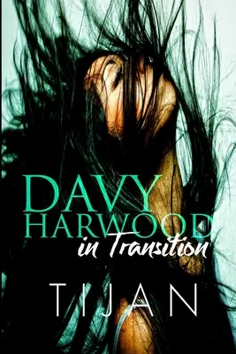 Davy Harwood en transition - Davy Harwood in Transition