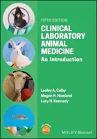 Médecine clinique des animaux de laboratoire : Une introduction - Clinical Laboratory Animal Medicine: An Introduction