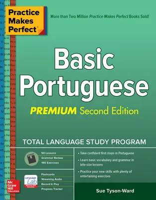 La pratique rend parfait : le portugais de base, deuxième édition de première qualité - Practice Makes Perfect: Basic Portuguese, Premium Second Edition