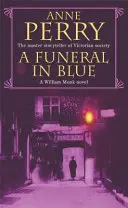 Funeral in Blue (William Monk Mystery, Book 12) - Trahison et meurtre dans les rues sombres du Londres victorien. - Funeral in Blue (William Monk Mystery, Book 12) - Betrayal and murder from the dark streets of Victorian London