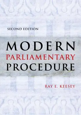 La procédure parlementaire moderne - Modern Parliamentary Procedure