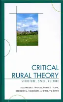 Théorie rurale critique : Structure, espace, culture - Critical Rural Theory: Structure, Space, Culture