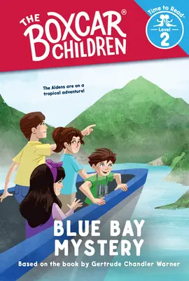 Mystère de la baie bleue (Les enfants du boxcar : le temps de lire, niveau 2) - Blue Bay Mystery (the Boxcar Children: Time to Read, Level 2)