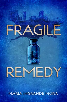 Remède fragile - Fragile Remedy